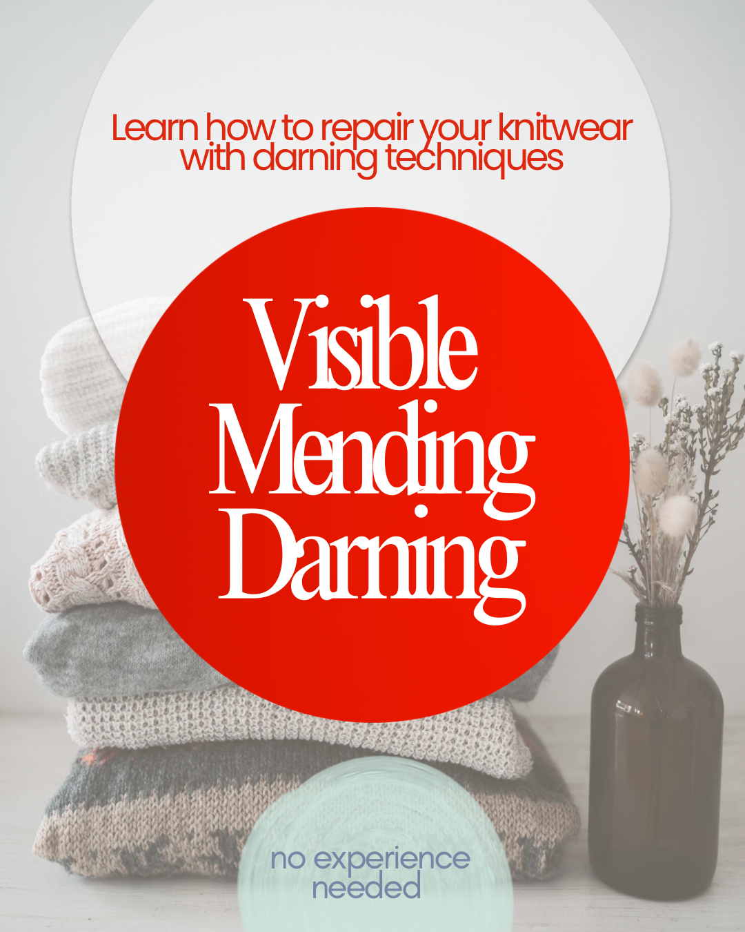 Visible Mending Workshop ~ Darning